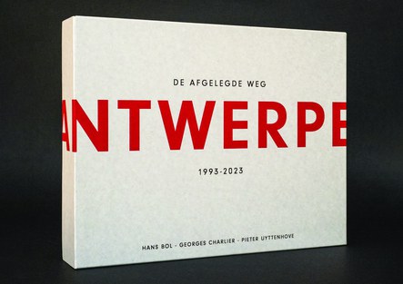 De Afgelegde Weg - De negentiende-eeuwse gordel van Antwerpen 1993-2023