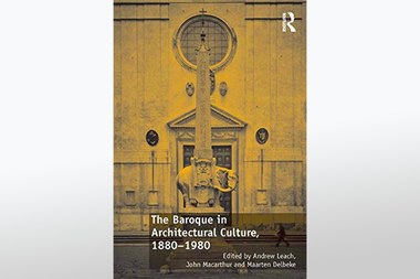 Verschijning van The Baroque in Architectural Culture, 1880-1980