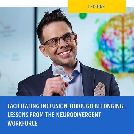 Facilitating Inclusion Through Belonging: Lessons From the Neurodivergent Workforce