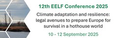 EELF 2025 banner with title 'Climate adaptation and resilience: legal avenues to prepare Europe for survival in a hothouse world' dates: 10 - 12 September 2025